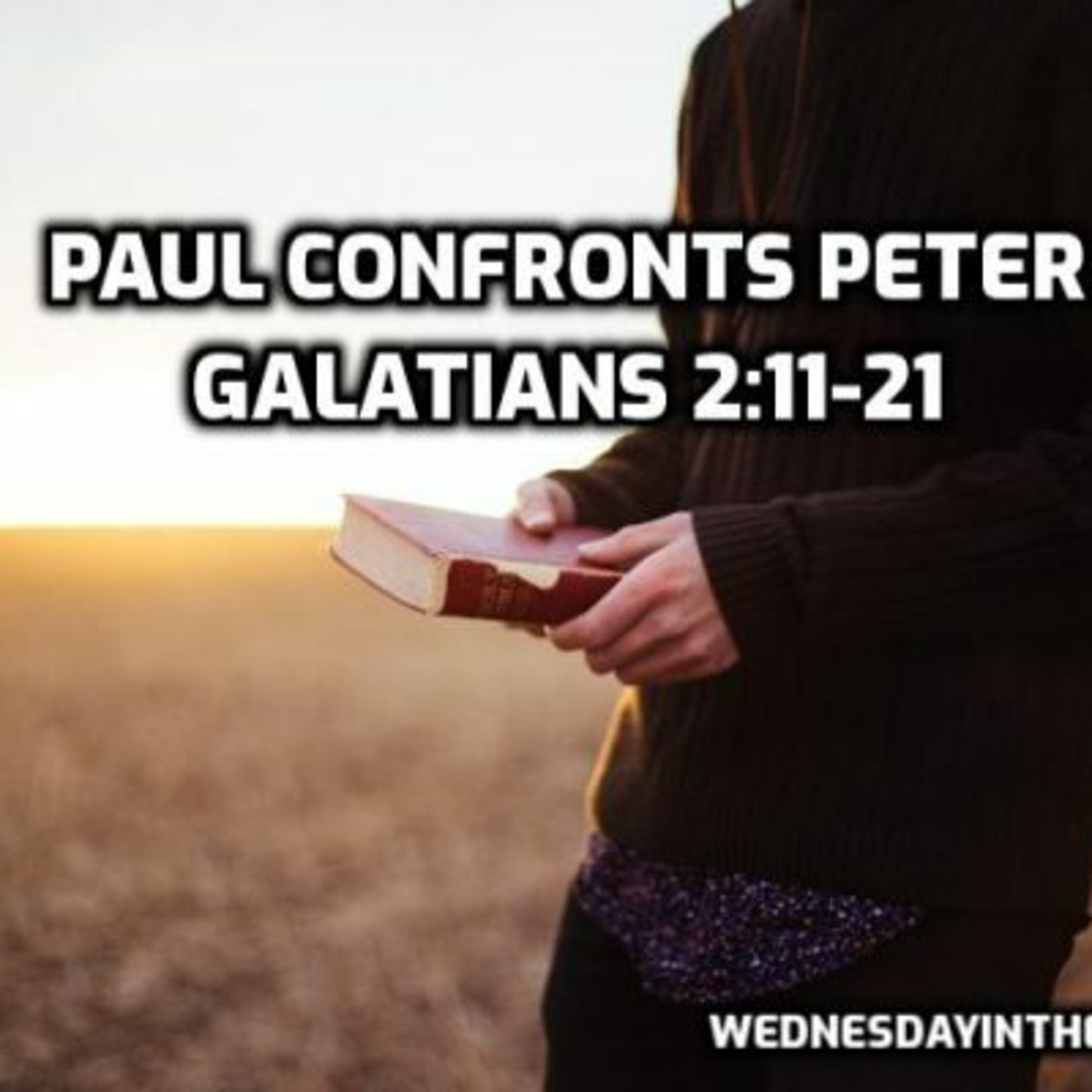 Episode 259: Gal. 2:11-21, God's Grace In Justification & Sanctification, 6.29.25