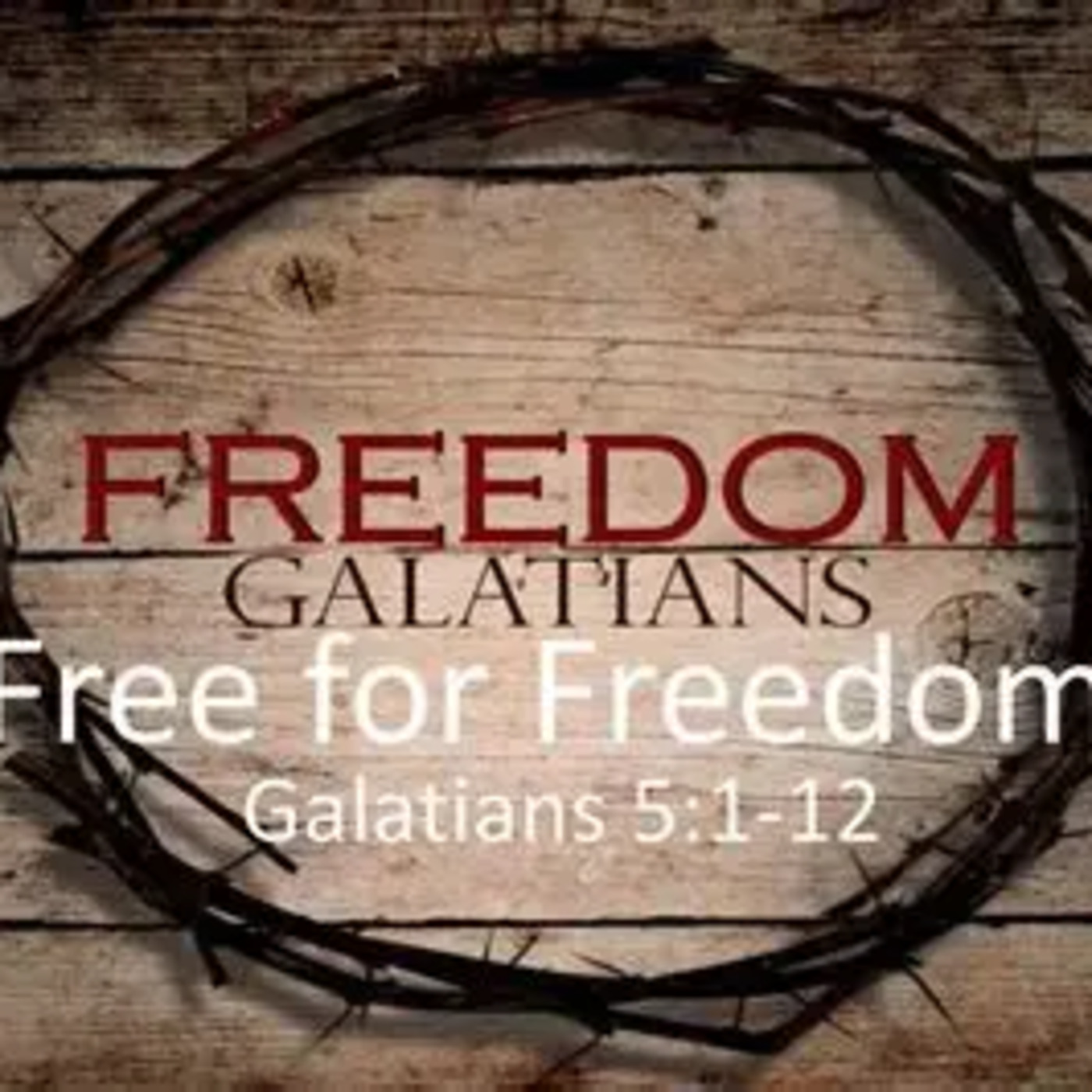 Episode 266: Galatians 5:1-12, Faith in Jesus Leads to Freedom to Run, 8.17.25 episode artwork