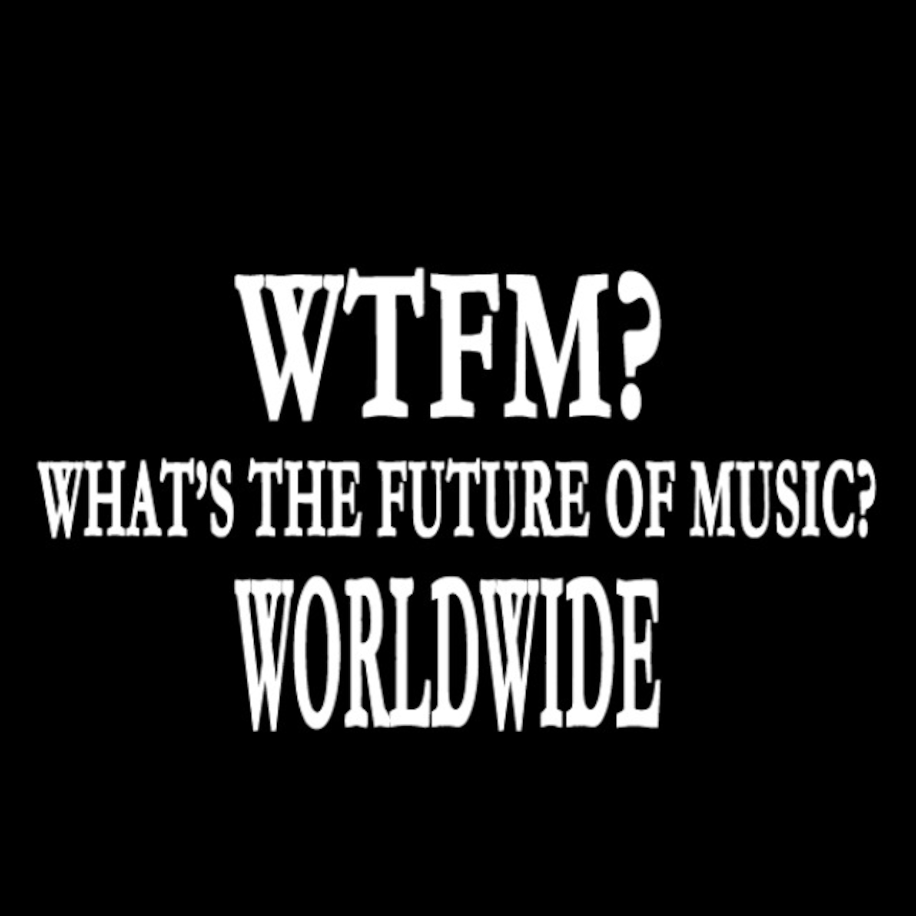 WTFM? Worldwide podcast artwork