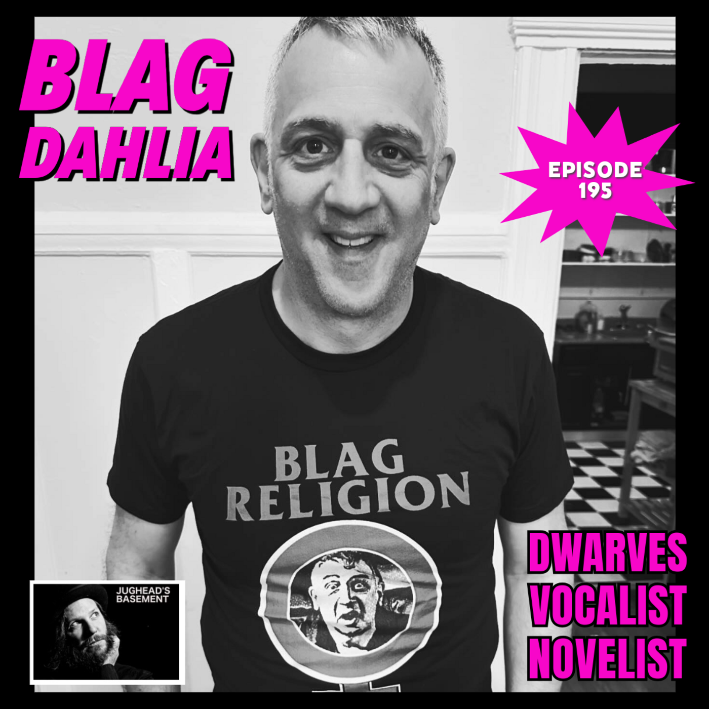 Episode 195: Episode 195: Blag Dahlia of The Dwarves on LoFi Interviews with HiFi Guests