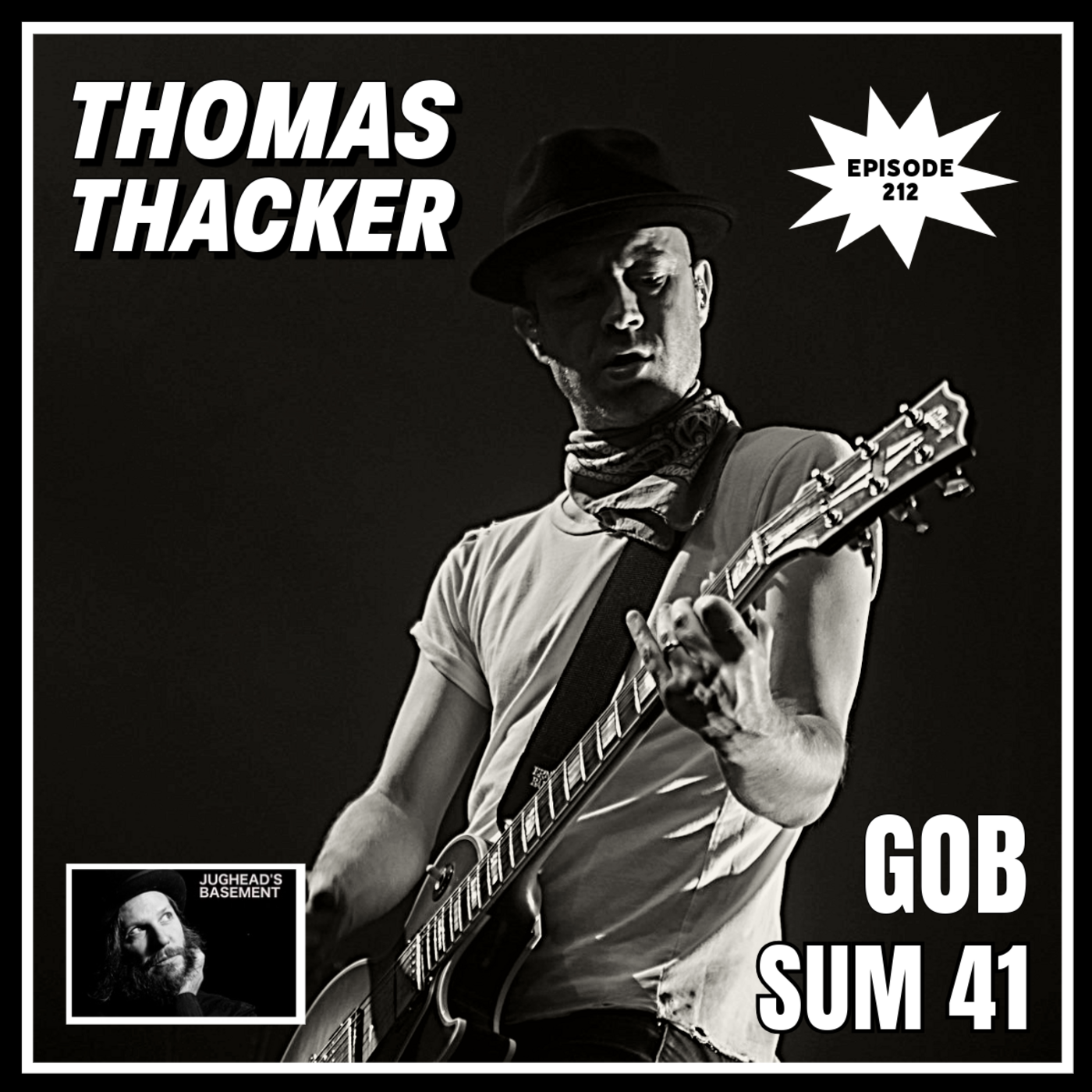 Episode 212: Episode 212: Thomas Thacker of GOB and Sum 41 on LoFi Interviews with HiFi Guests