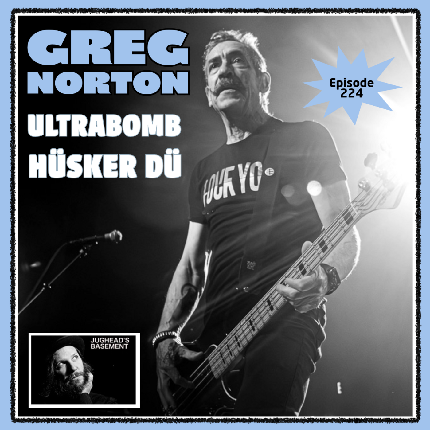 Episode 224: Episode 224: Greg Norton of Ultrabomb and Hüsker Dü on LoFi Interviews with HiFi Guests