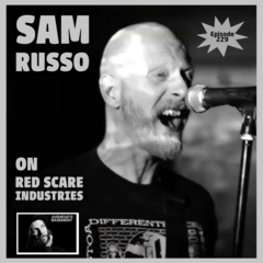 Episode 229: Sam Russo musician of Red Scare Industries on LoFi ...