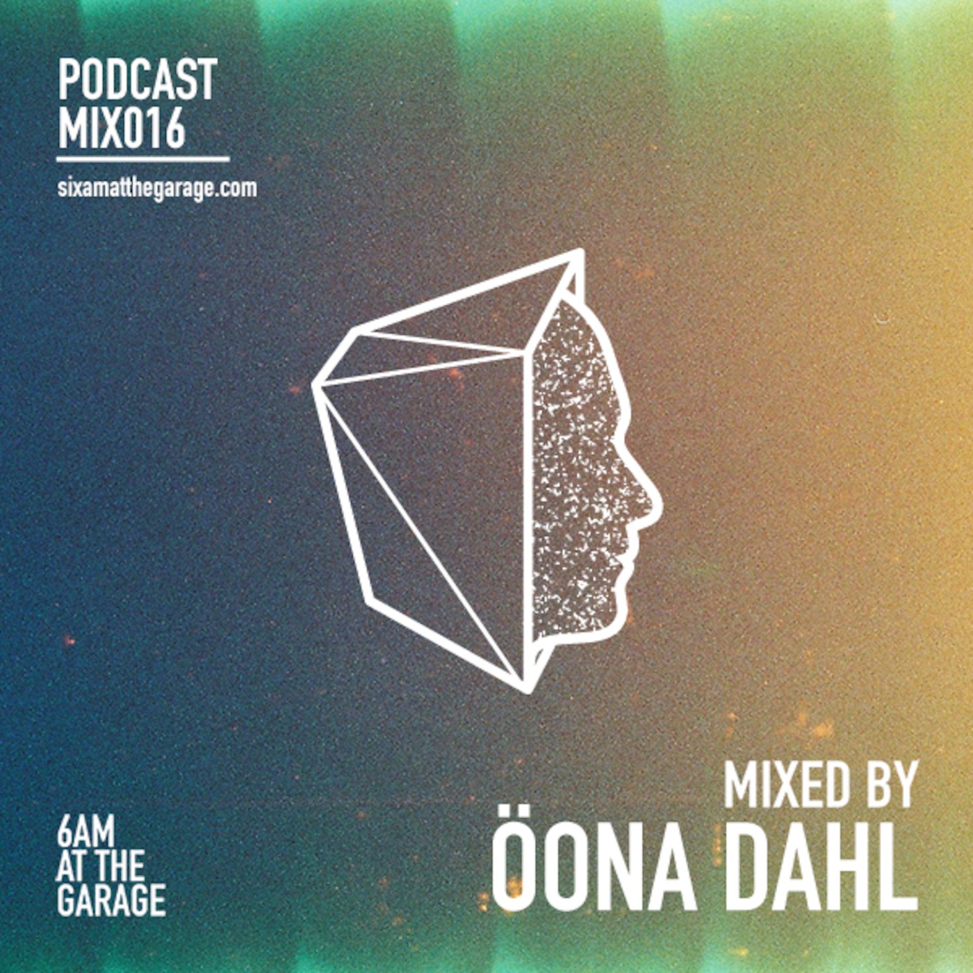 6AM MIX016: Öona Dahl
