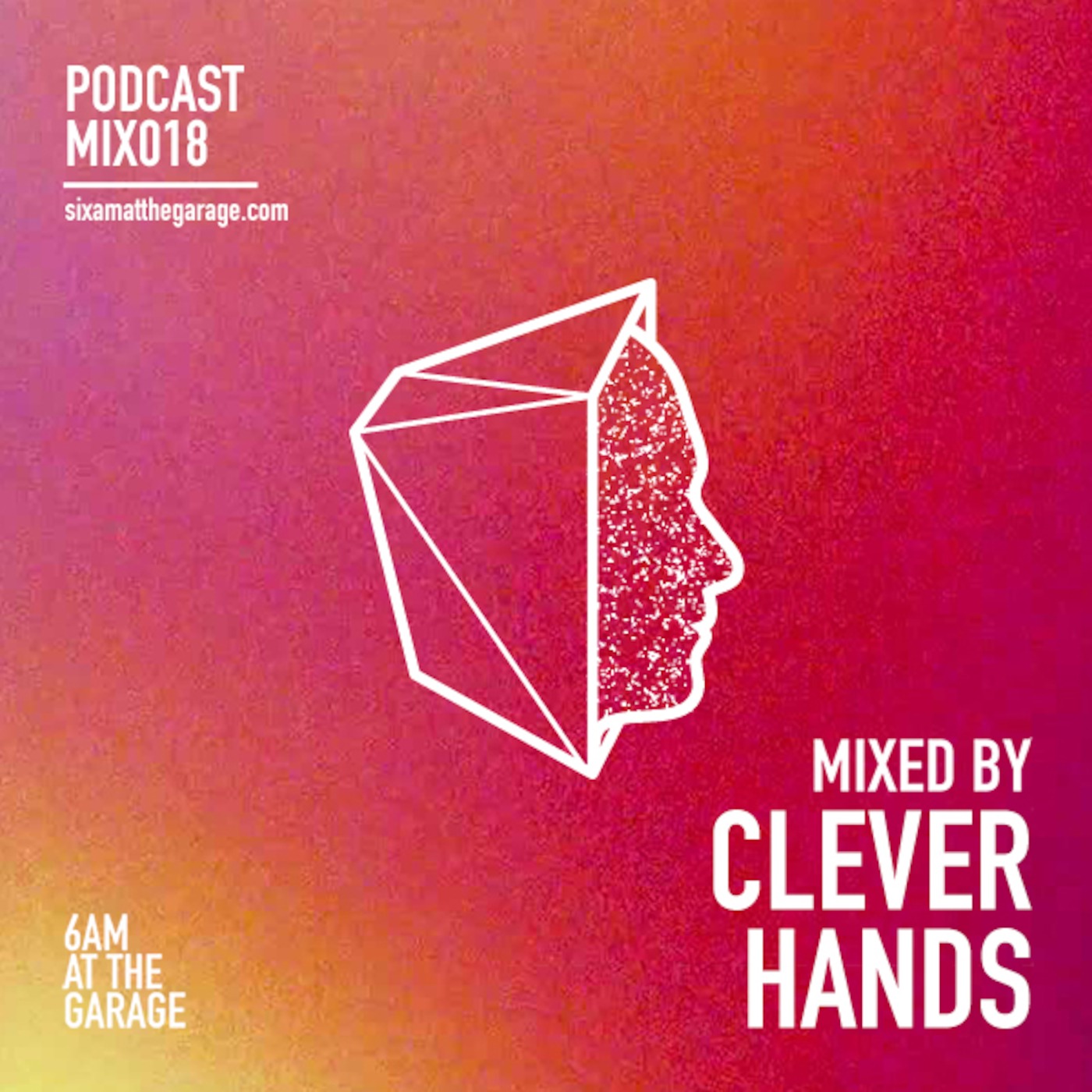 6AM MIX018: Clever Hands