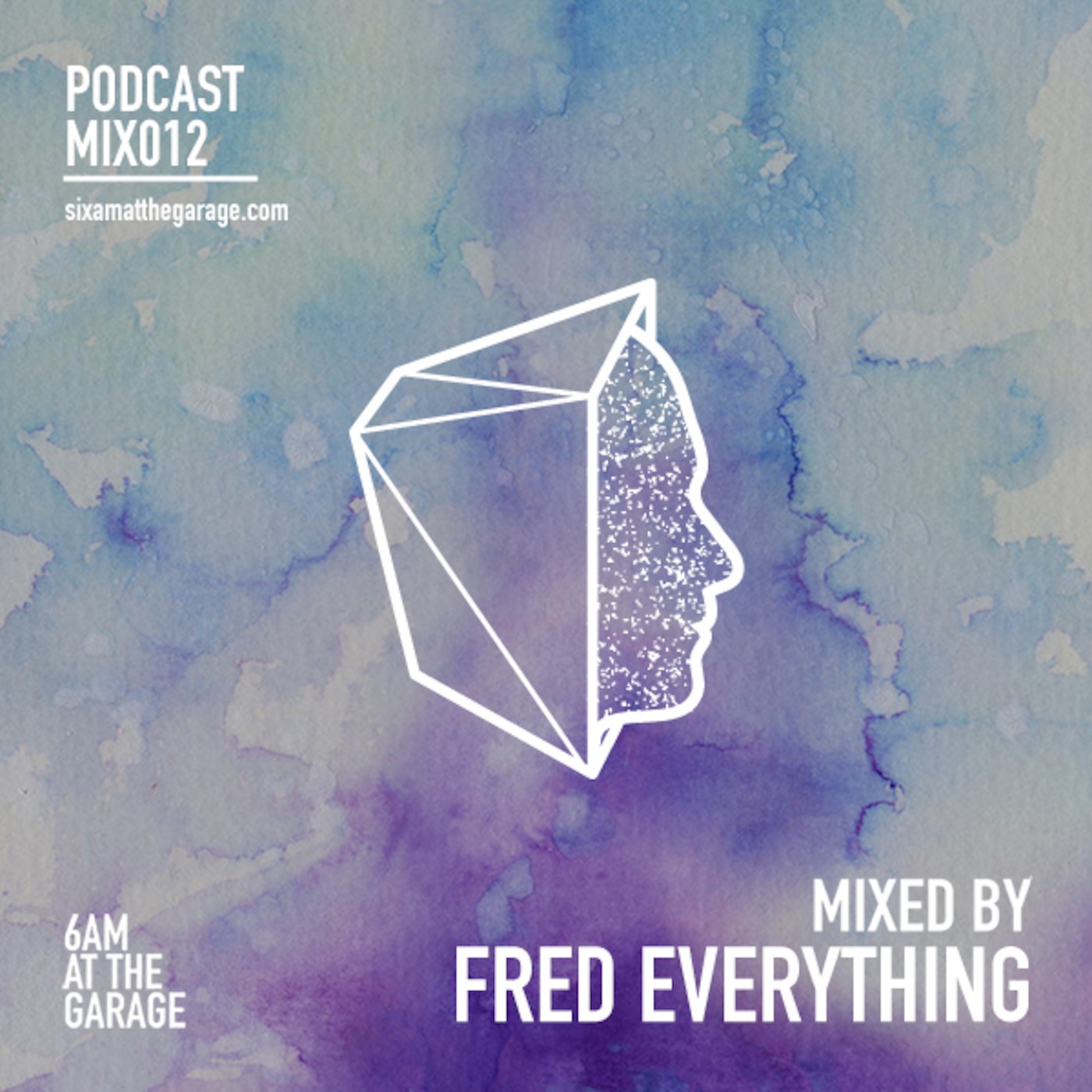 6AM MIX012: Fred Everything