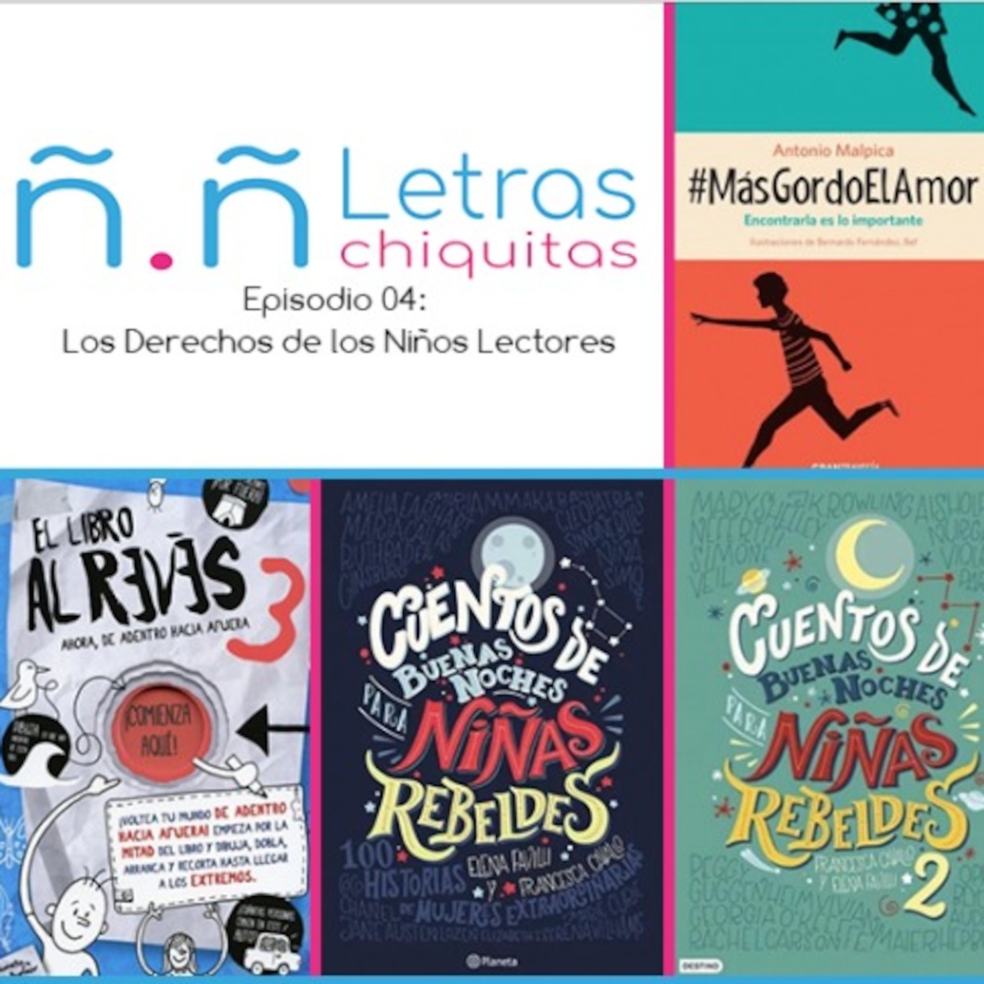 Cap 04 Letras Chiquitas . Los Derechos del Niño Lector