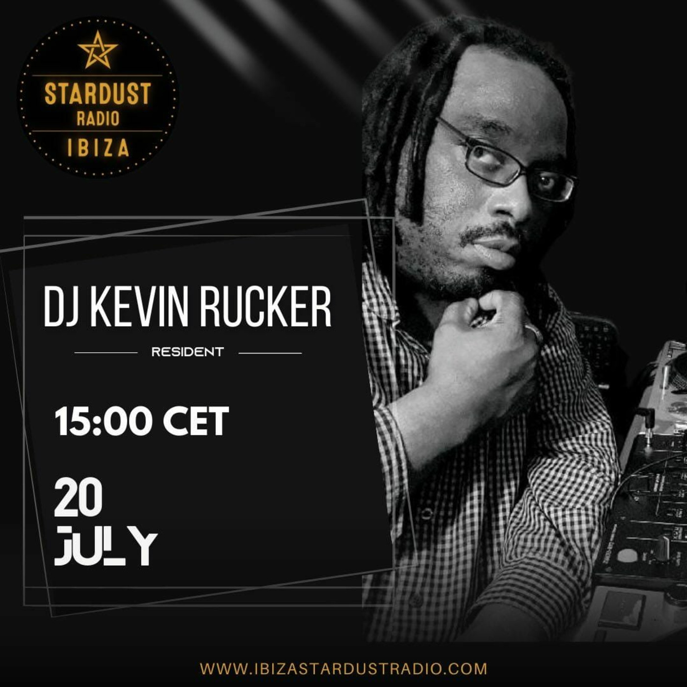Episode 336: DJ Kevin Rucker: Ibiza Stardust Radio-07/20/2024