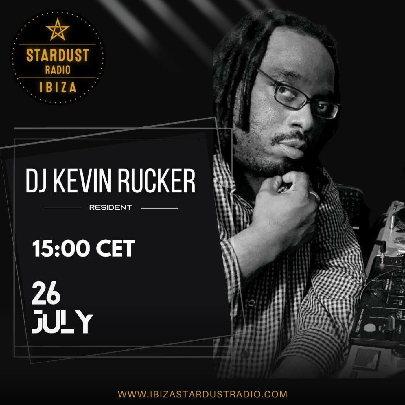 Episode 438: DJ Kevin Rucker: The Rhythm Method (Ibiza Stardust Radio)- July 2025