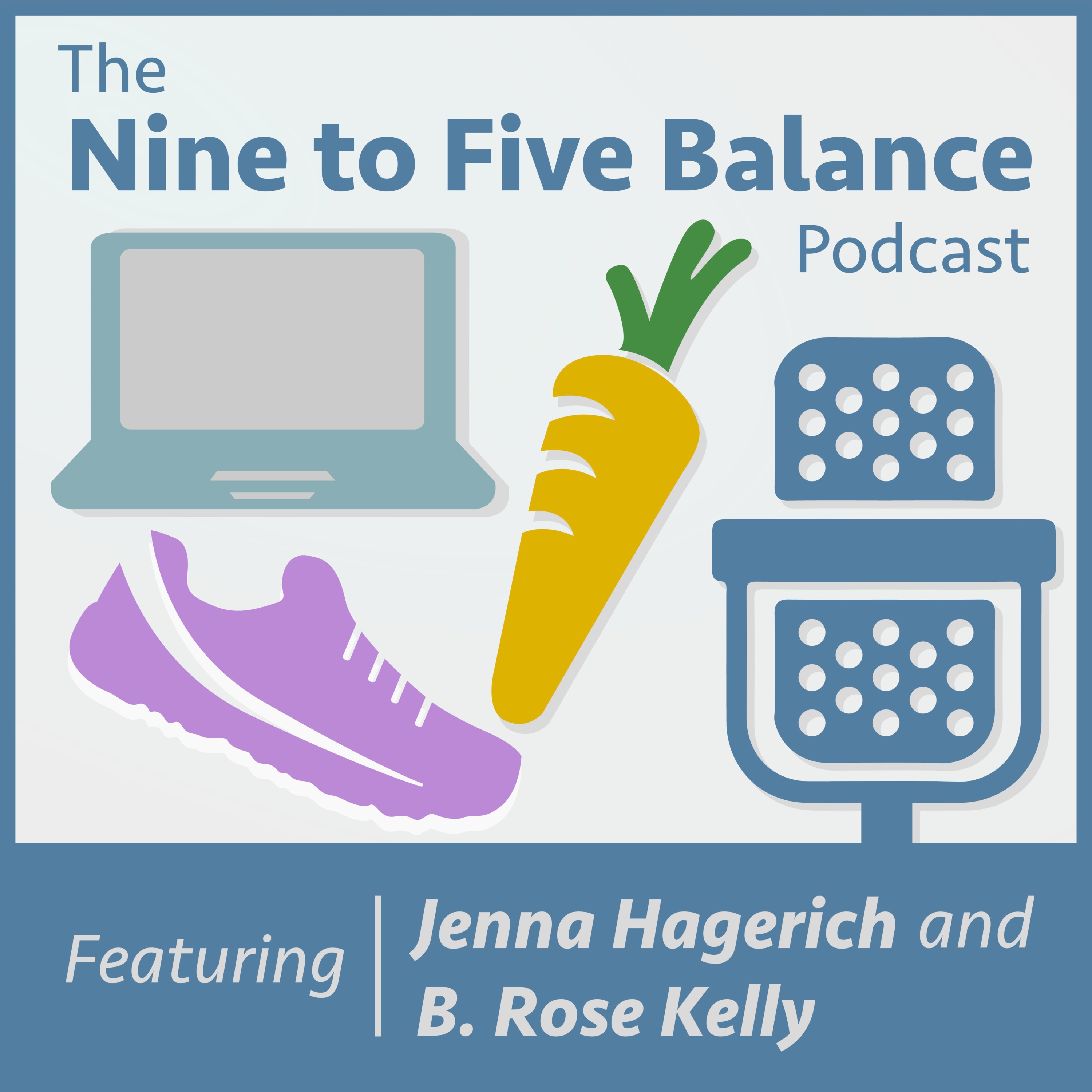 The Nine to Five Balance Podcast