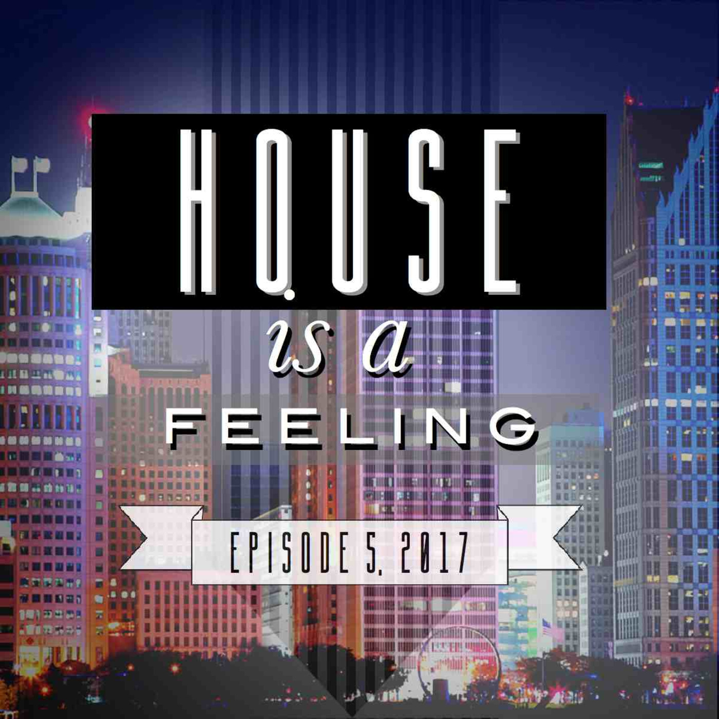 House Is A Feeling