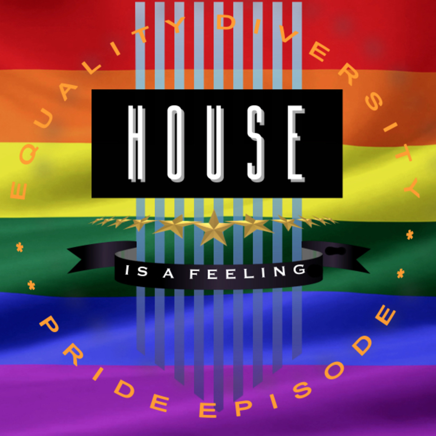 House Is A Feeling, Pride Edition