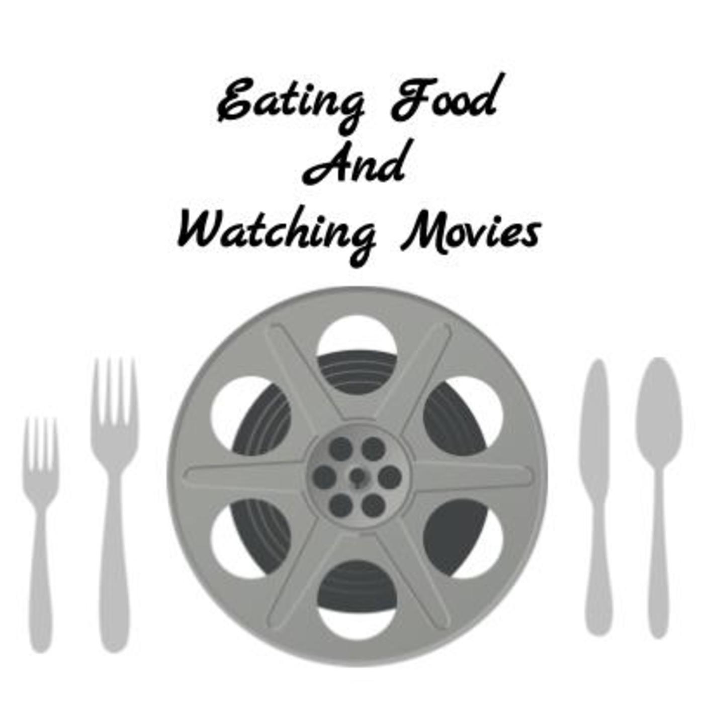 Eating Food and Watching Movies