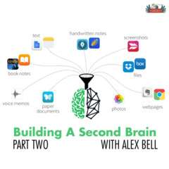 707: Building A Second Brain (Part 2 of 2)
