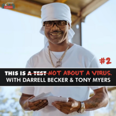 723: This Is Not About A Virus (Continued) - With Darrell Becker and Tony Myers