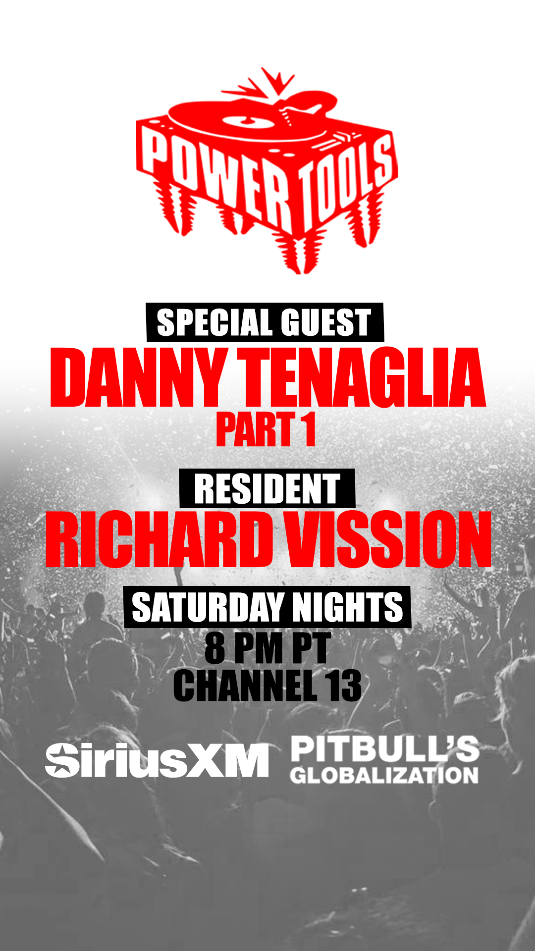 Episode 204: Powertools ft: Danny Tenaglia and Richard Vission PT. 1