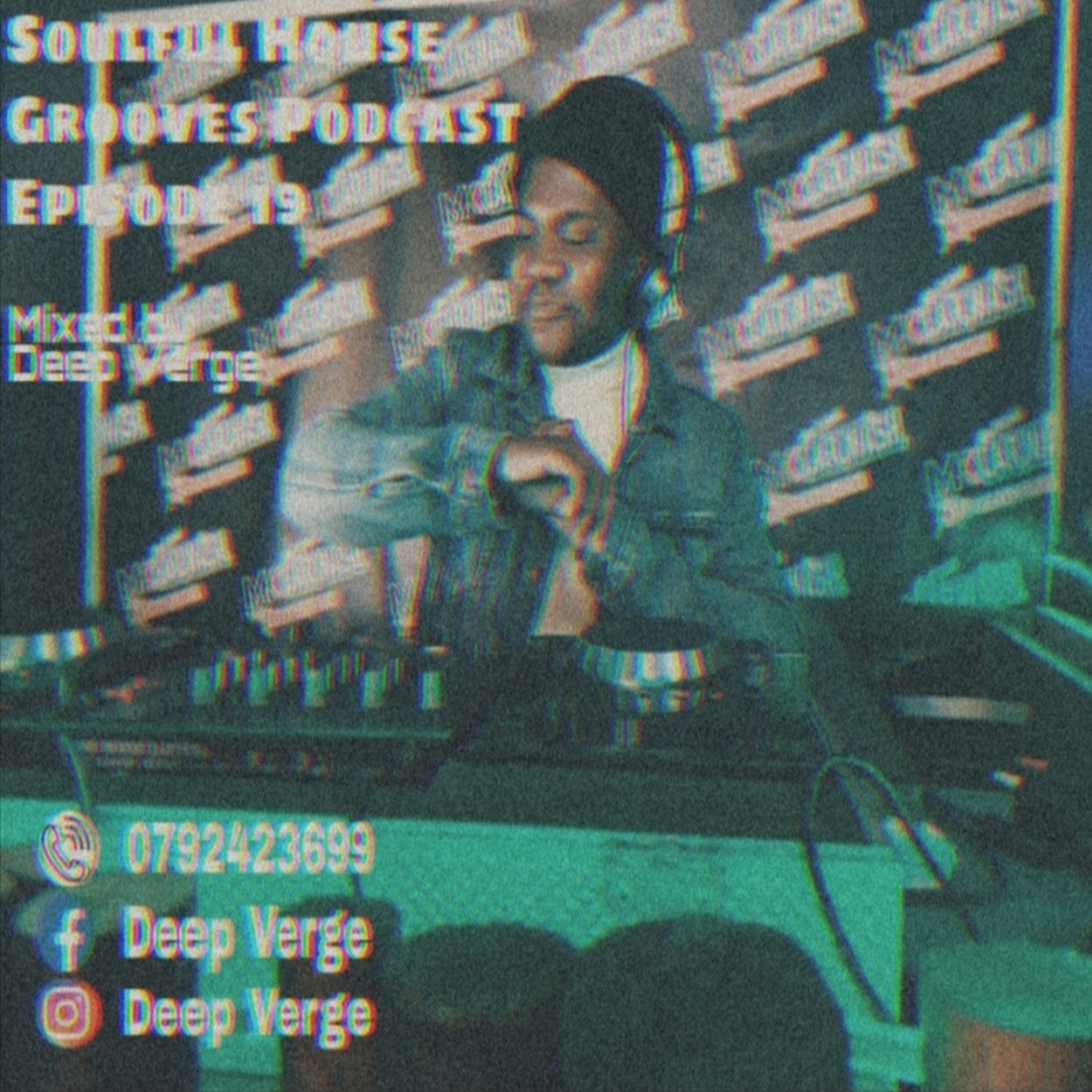 Episode 19: Soulful House Grooves Podcast Episode 19 Mixed by Deep Verge