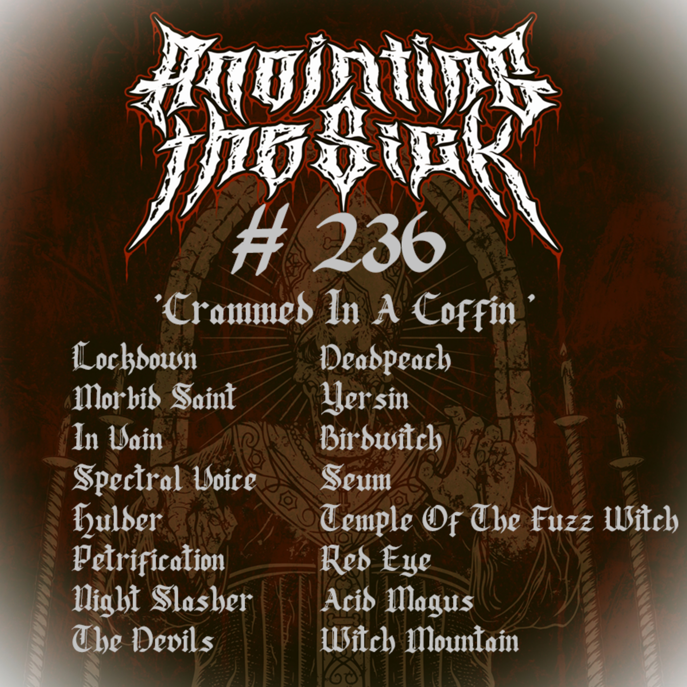 Episode 255: ANOINTING THE SICK #236 ~ Crammed In A Coffin