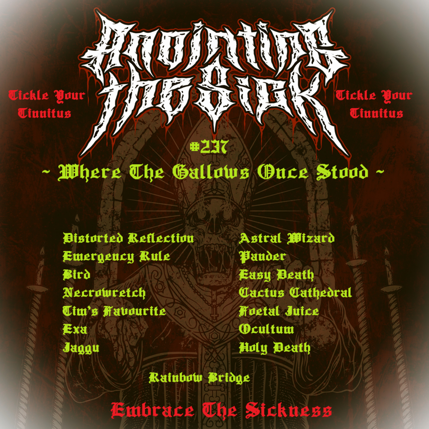 Episode 256: ANOINTING THE SICK #237 ~ Where The Gallows Once Stood