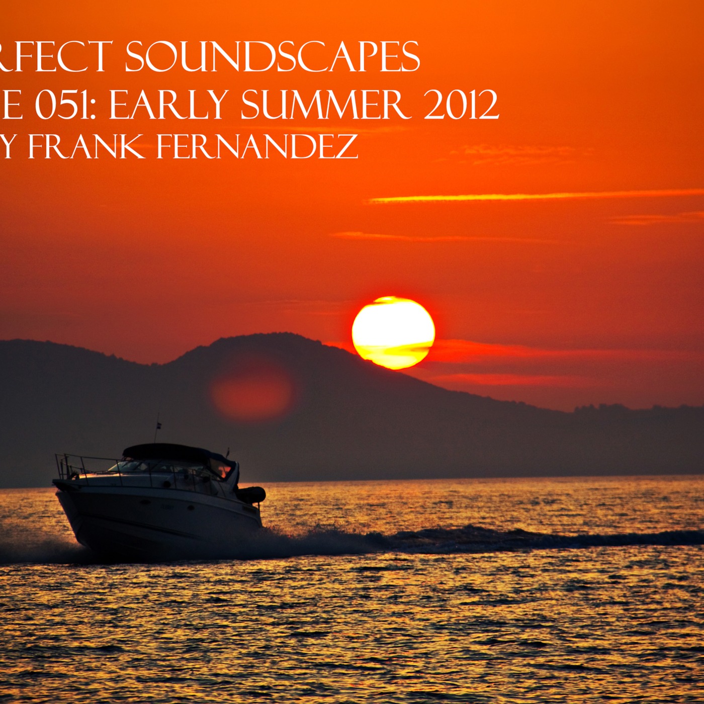 VA: Perfect Soundscapes Episode 051: Early Summer 2012