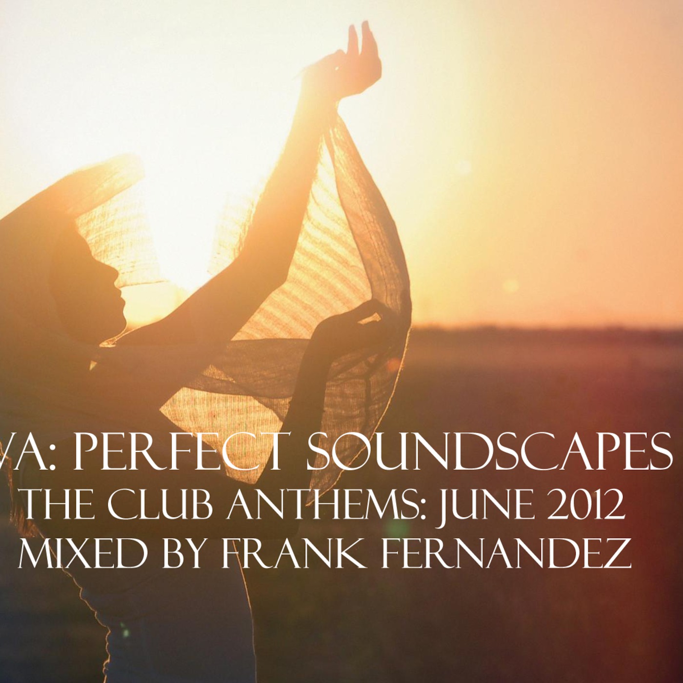 VA: Perfect Soundscapes: The Club Anthems: June 2012
