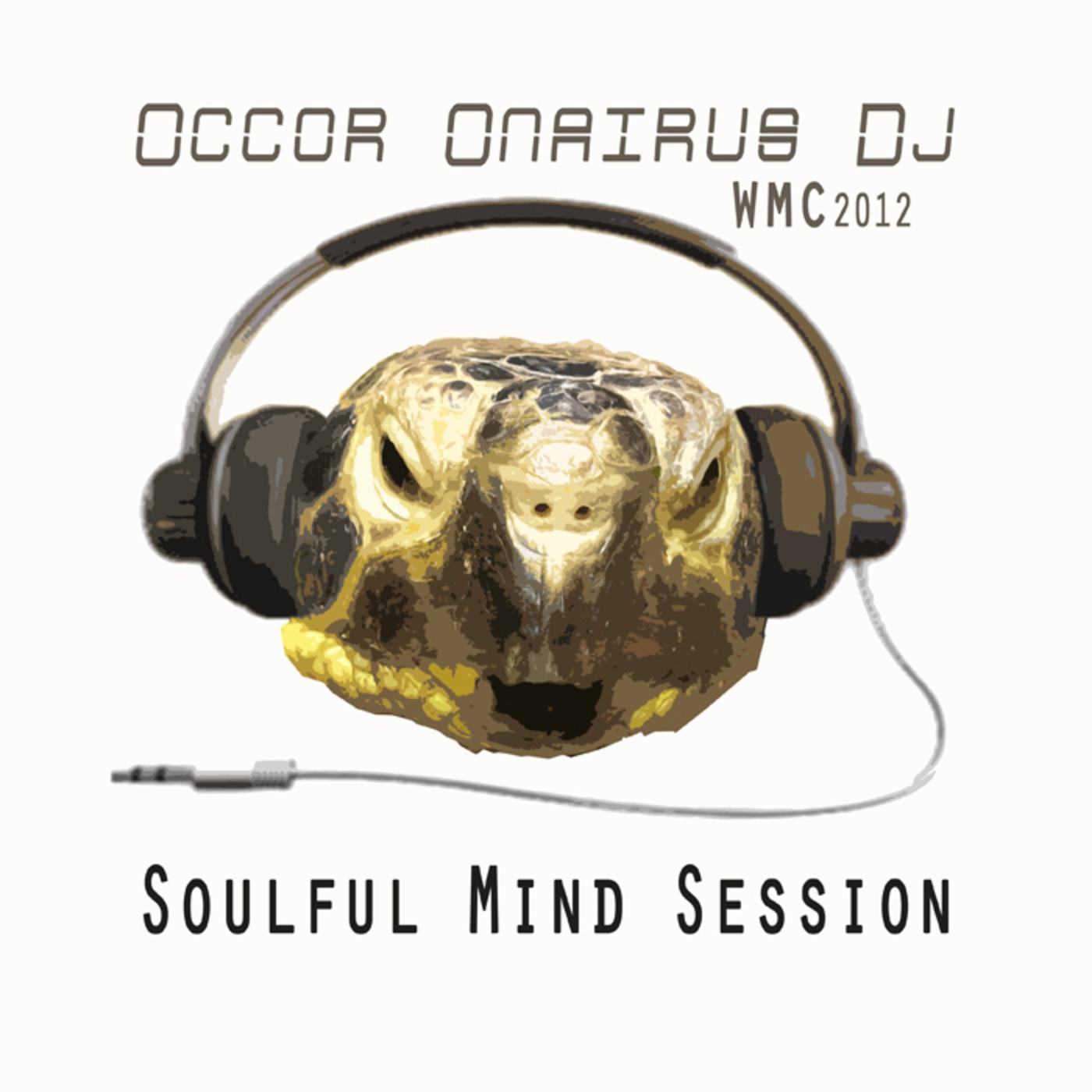 Occor Onairus Dj - Soulful Mind Session - 2012 WMC Edition