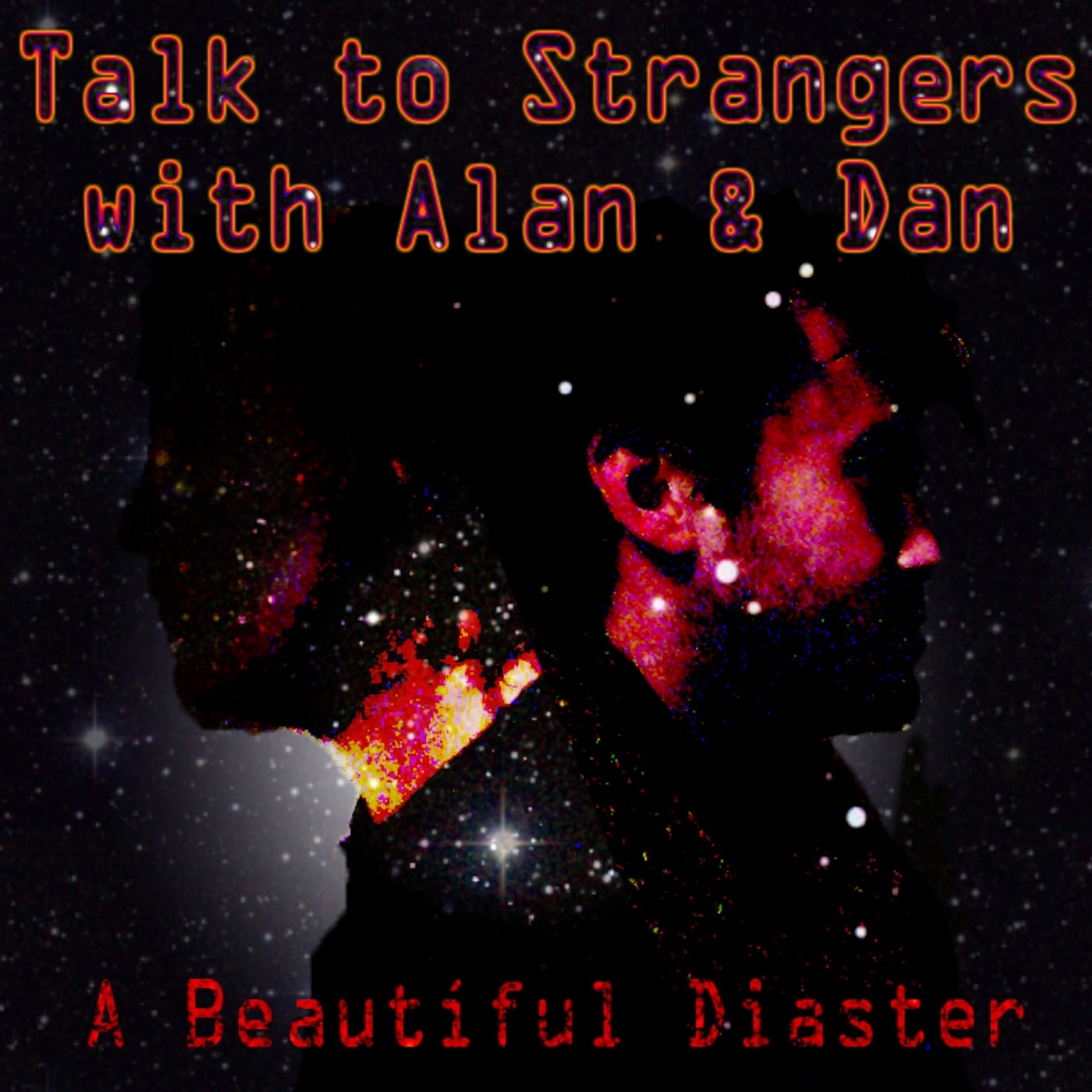 Talk to Strangers with Alan & Dan