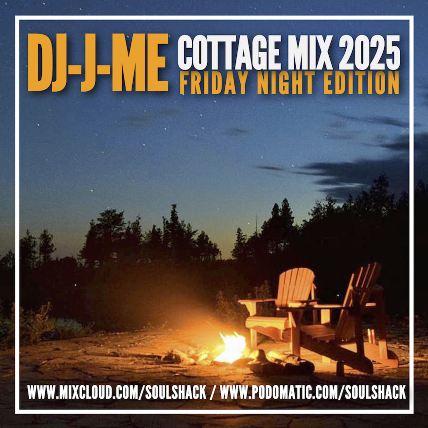 Episode 224: DJ-J-ME Cottage Mix 2025 (Friday Night Edition)