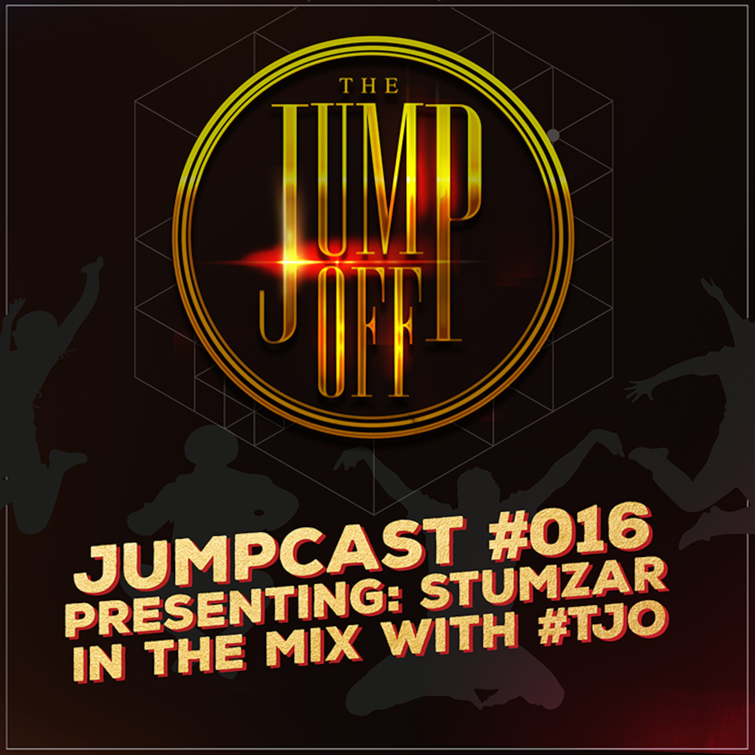 JUMPCAST #016 PRESENTS: DJ STUMZAR IN THE MIX WITH #TJO episode artwork