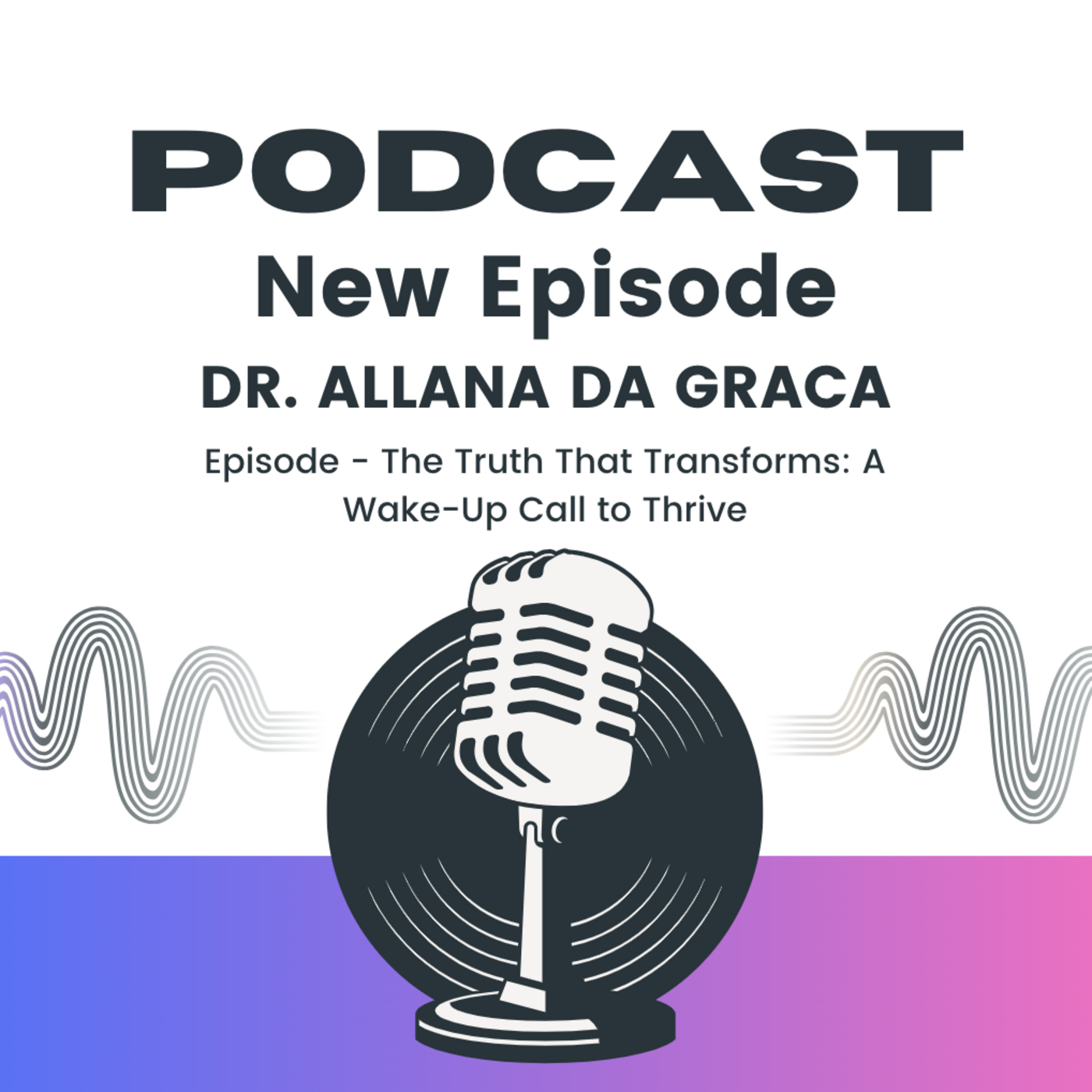 Episode 82: The Truth That Transforms: A Wake-Up Call to Thrive"