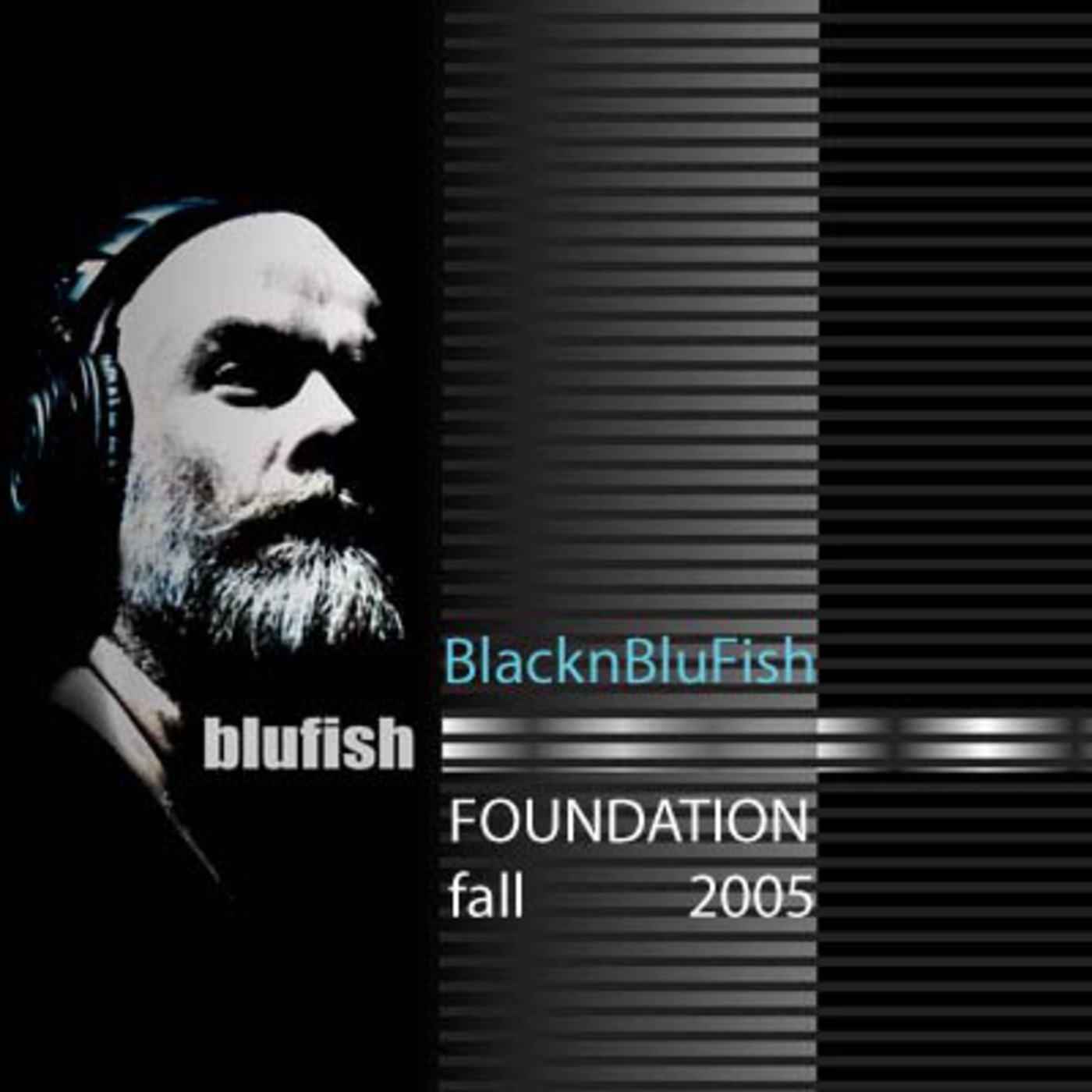 FUZE: FOUNDATION BlacknBluFish 2005