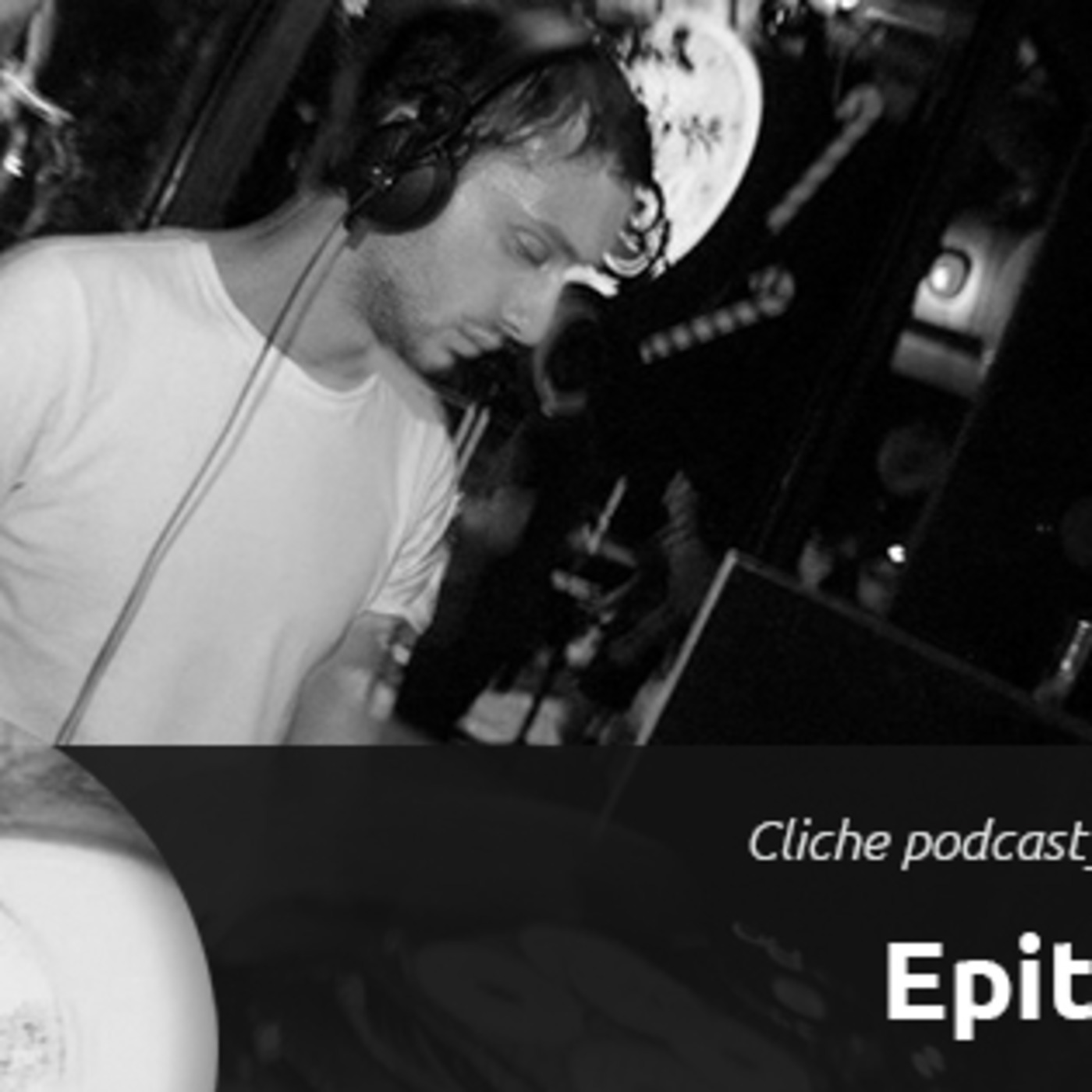 Cliche Podcast : 004 Epithet (On The Prowl, Last Night On Earth)