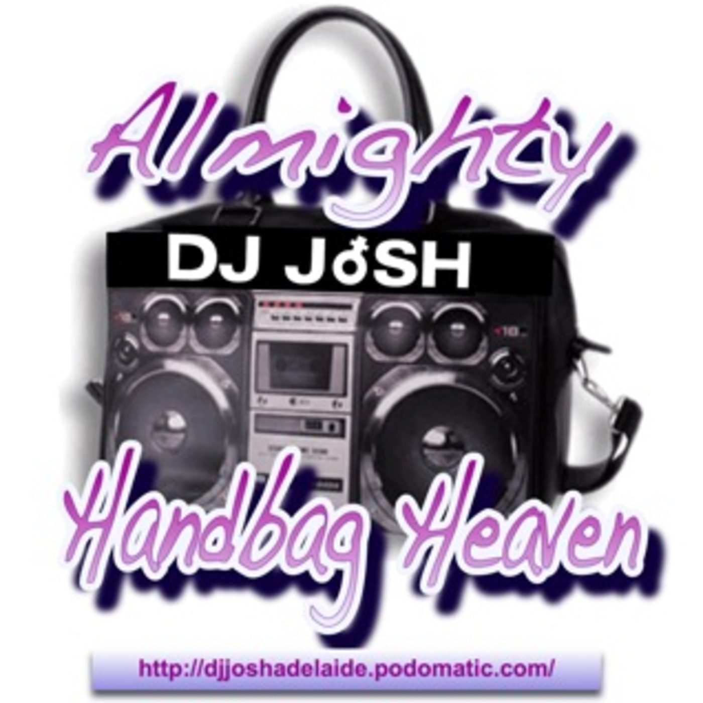 Almighty Handbag Heaven - DJ JoSH