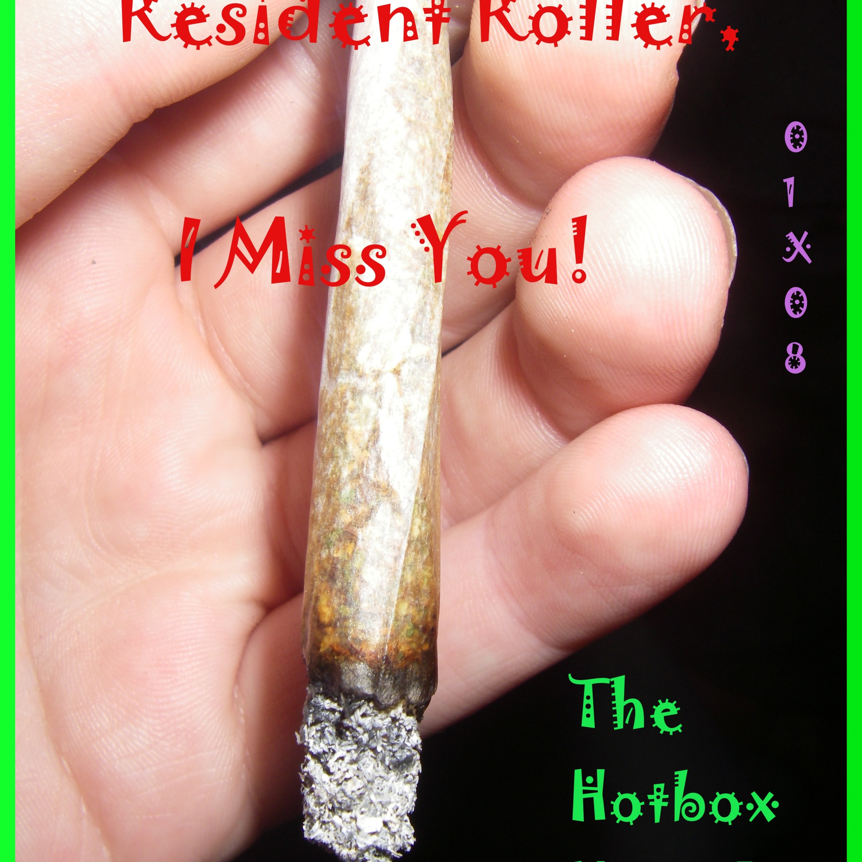 The Hotbox Hostel - Ep01X08 - Resident Roller We Miss You!! episode artwork