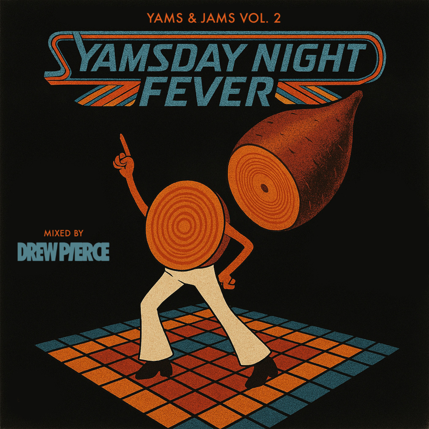Episode 2: DJ Drew Pierce - Yams & Jams - Vol. 2 - Yamsday Night Fever (Disco)