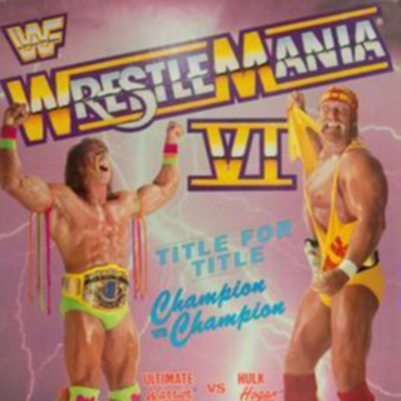 Episode 845: Wrestlemania VI Revisited