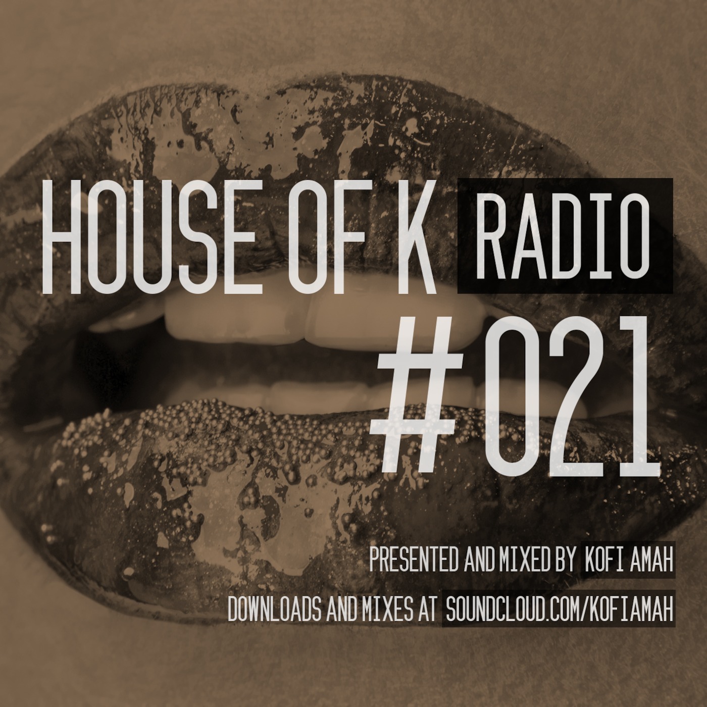 House Of K Radio #021