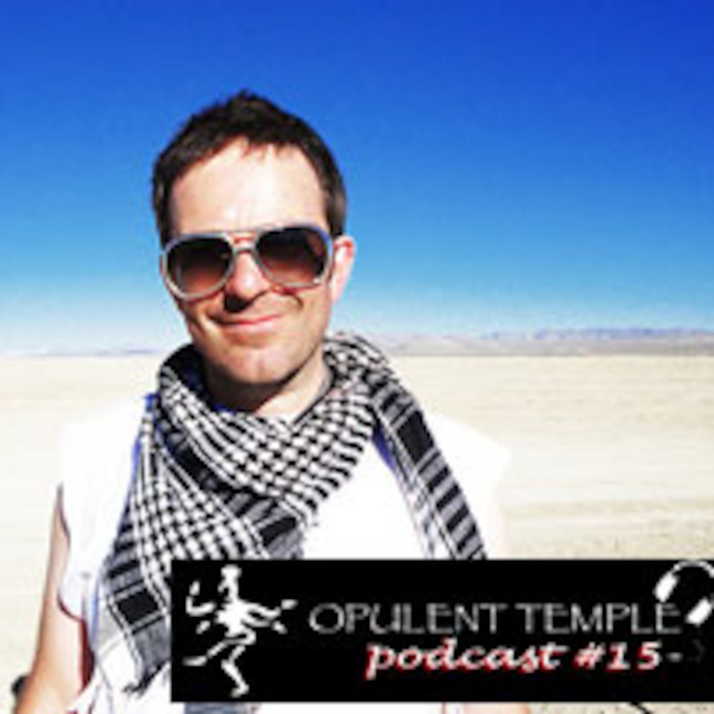 Opulent Temple Podcast #15 - Dylan Rhymes live @ Opulent Temple / Burning Man 2007 episode artwork