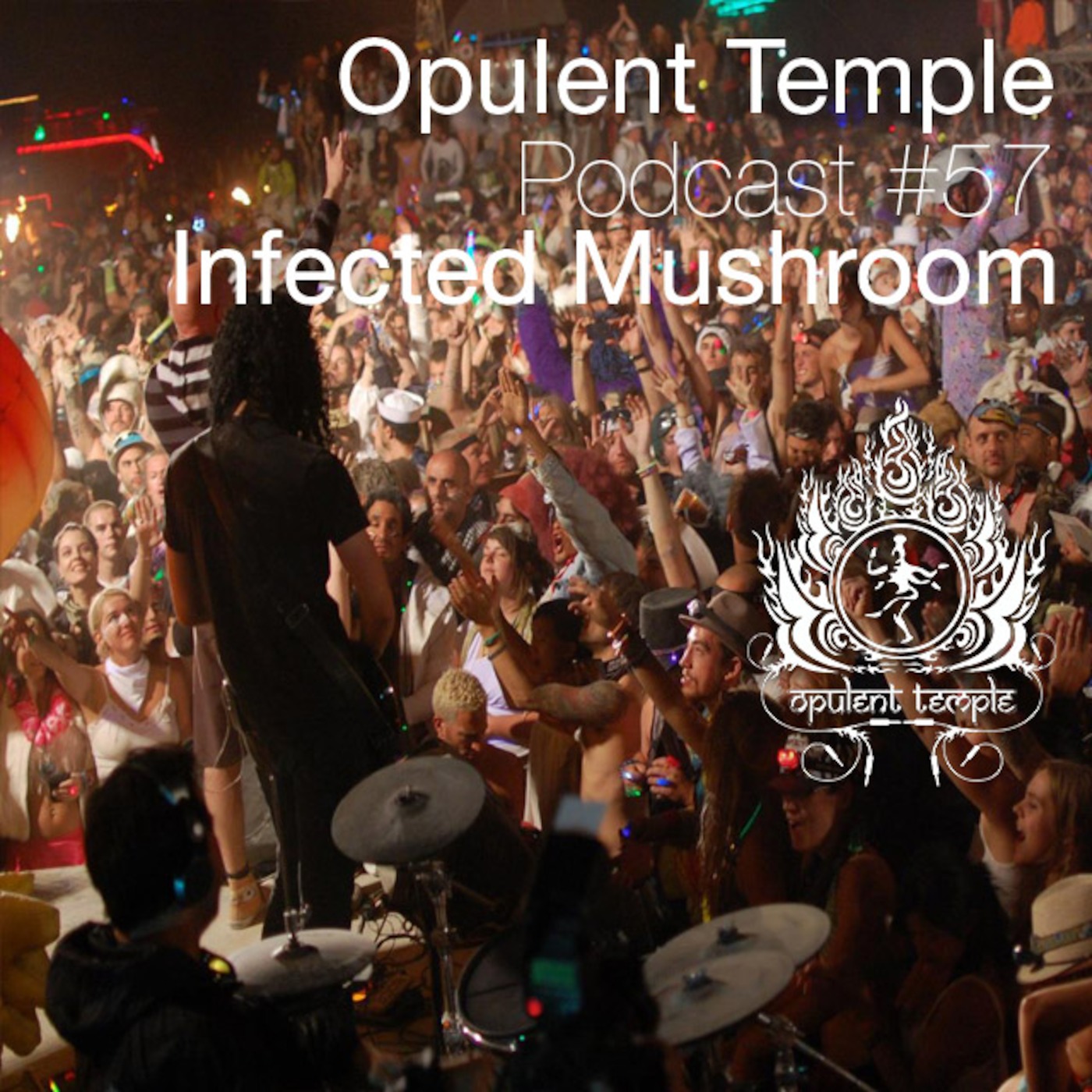 OT Podcast #57 - INFECTED MUSHROOM Live at Opulent Temple @ Burning Man 2009 episode artwork