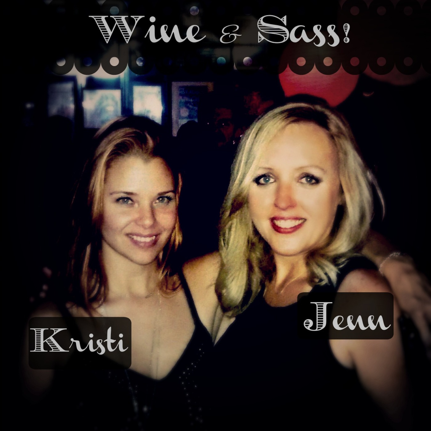 Wine and Sass!