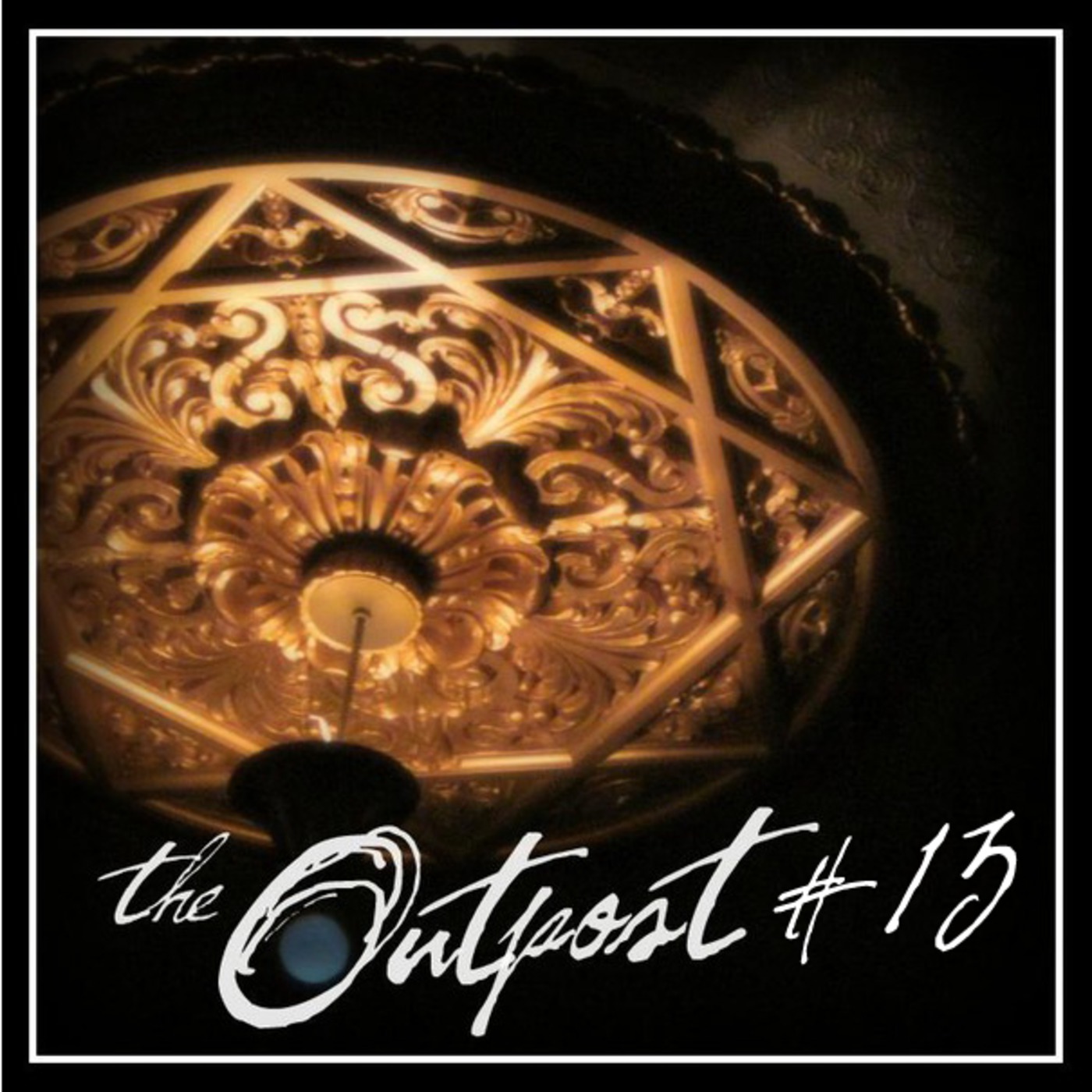 The Outpost - Podcast/Mix #13
