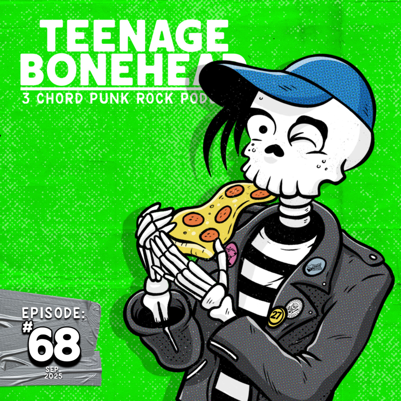 Episode 68: Teenage Bonehead Episode #68 September 2025