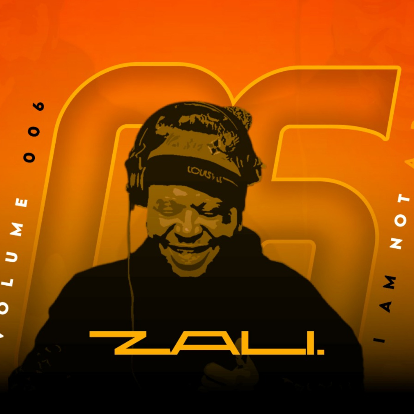 Episode 6: Zali I'm Not A DJ Vol. 006