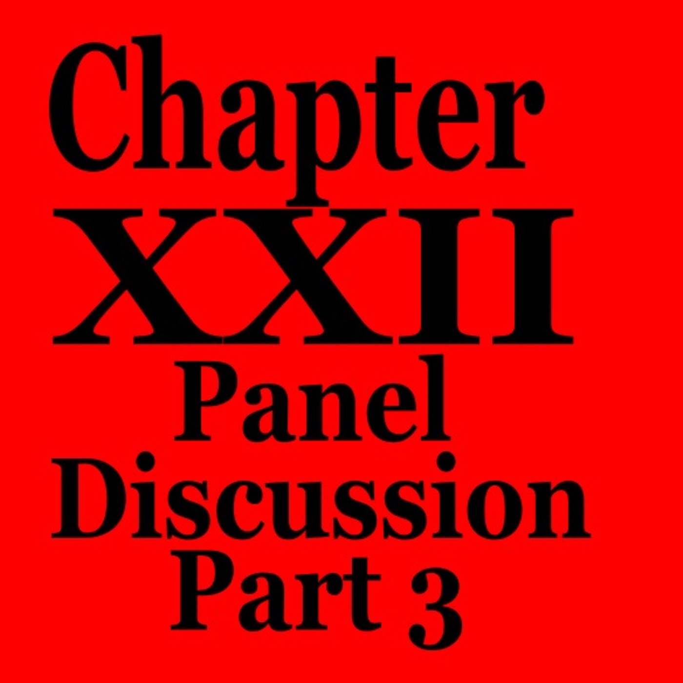 Episode 23 – Part 6 Panel Discussion (Part 3) of Chapter XXII Tertium Organum by P.D. Ouspensky