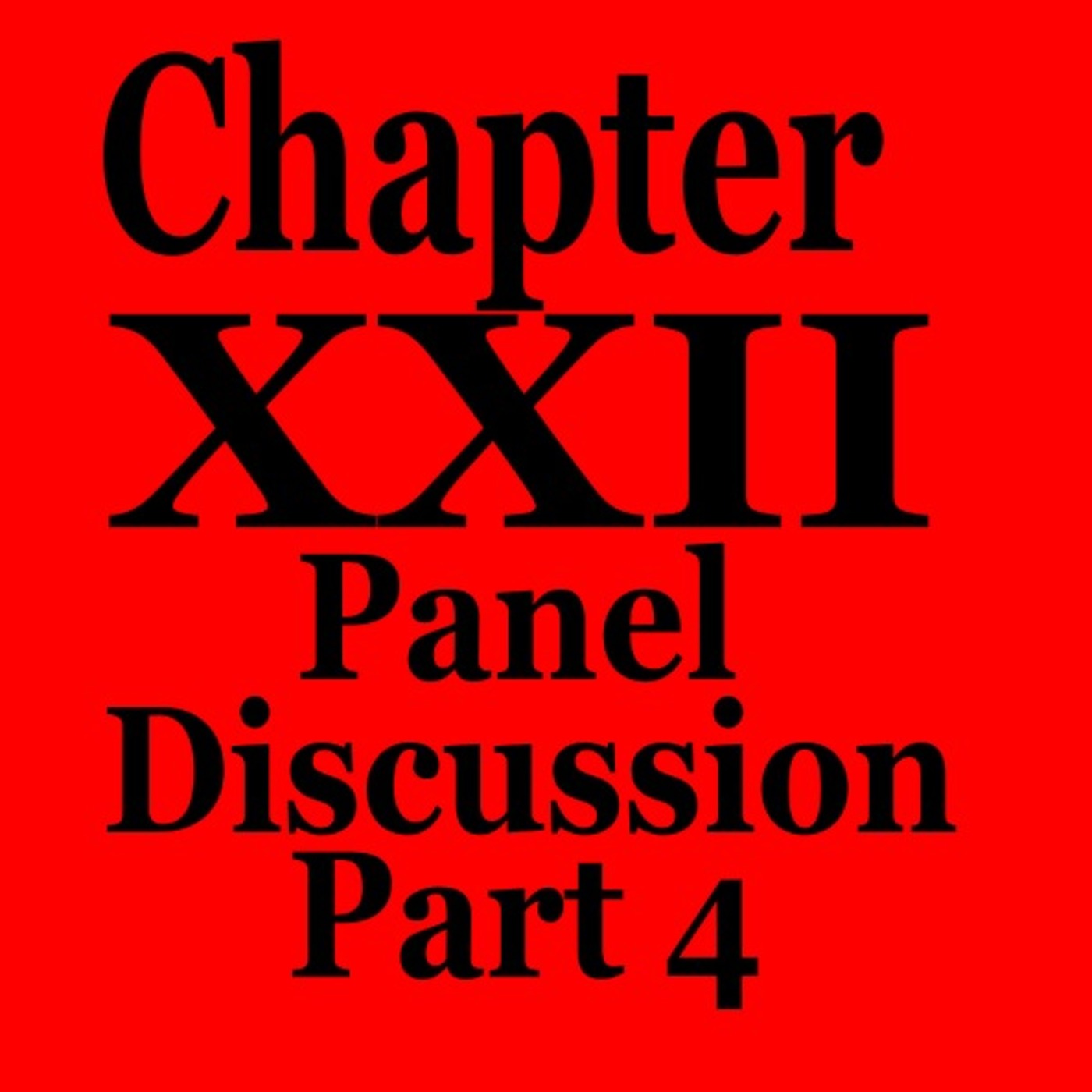 Episode 76: Episode 23 – Part 7 Panel Discussion (Part 4) of Chapter XXII Tertium Organum by P.D. Ouspensky