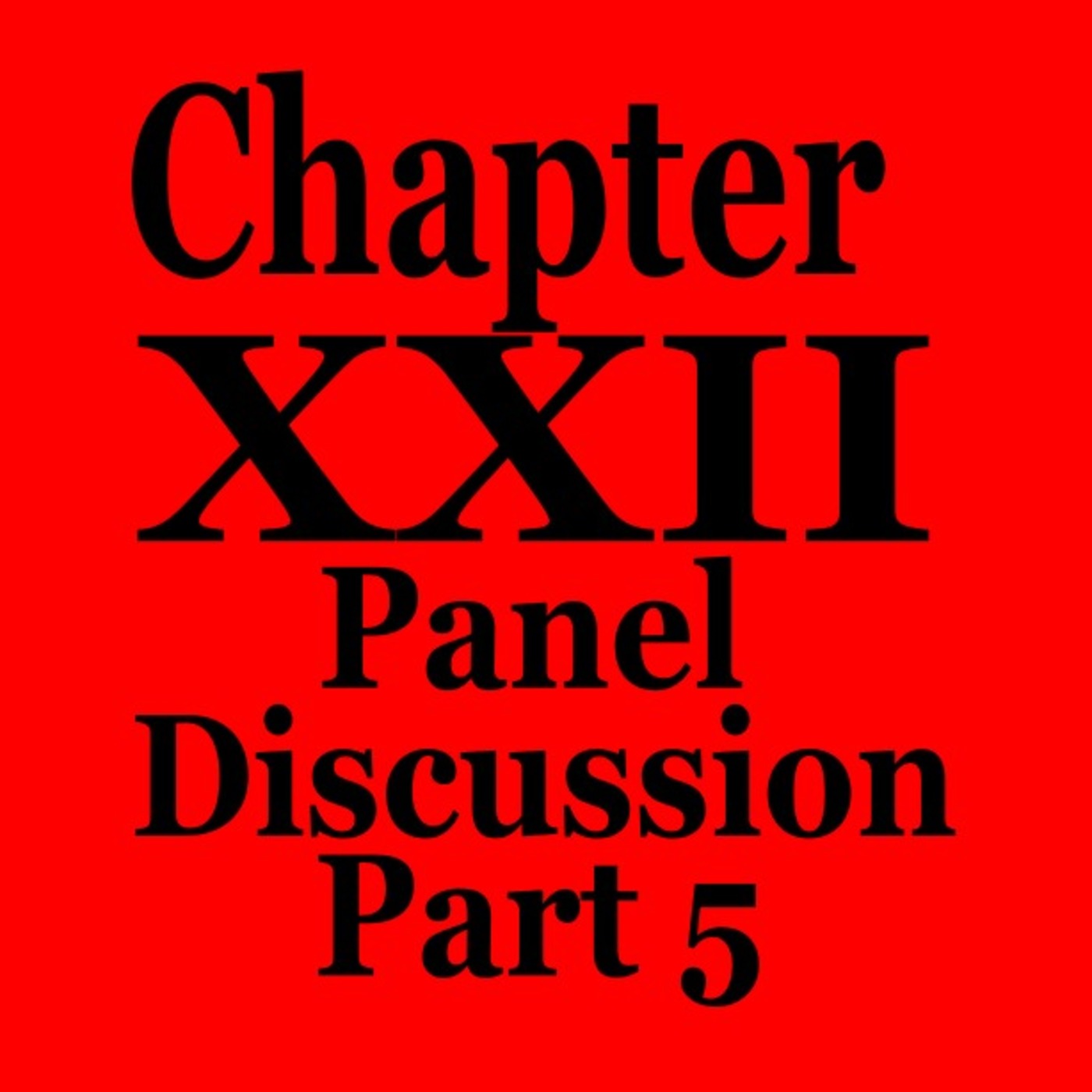 Episode 77: Episode 23 – Part 8 Panel Discussion (Part 5) of Chapter XXII Tertium Organum by P.D. Ouspensky