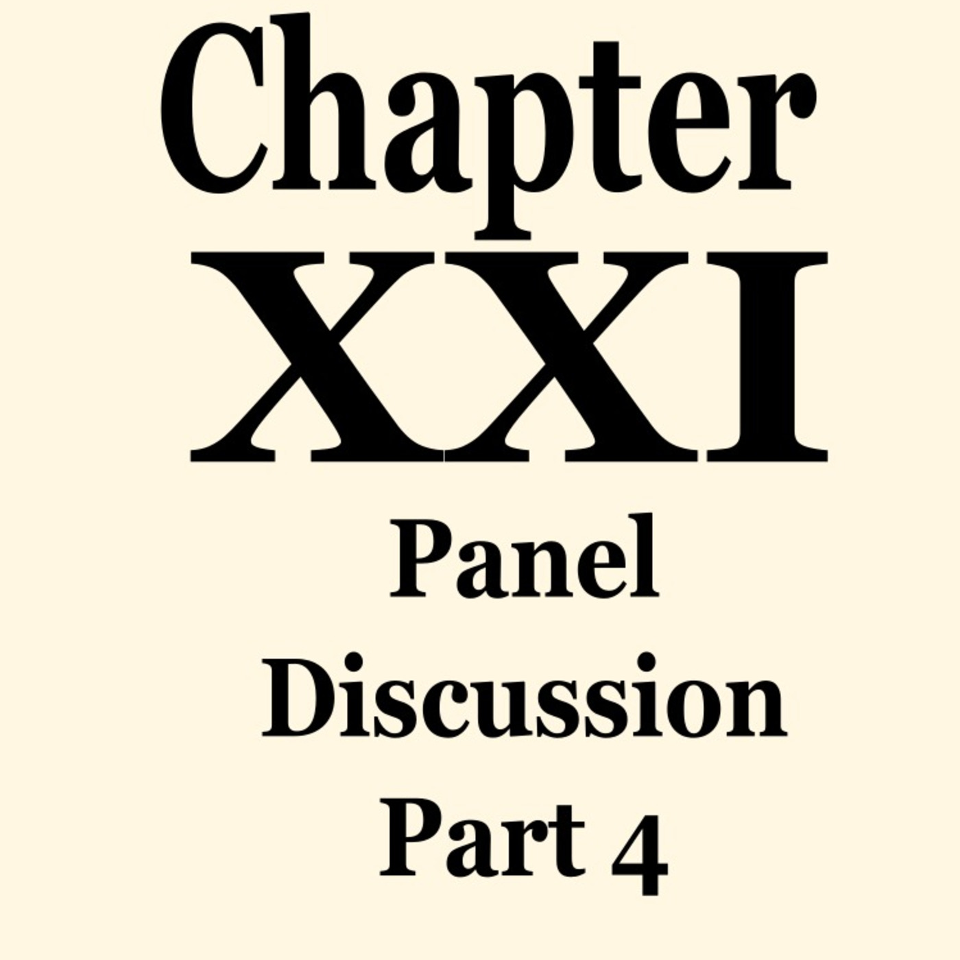 Episode 22 – Part 5 Panel Discussion (Part 4) of Chapter XXI Tertium Organum by P.D. Ouspensky