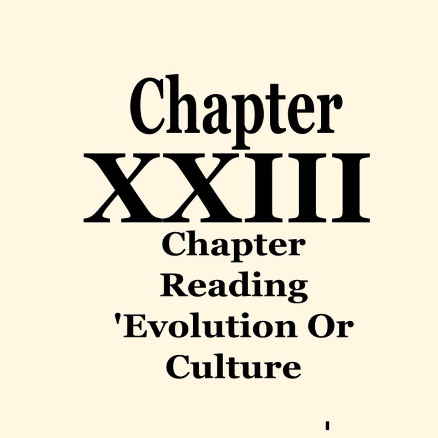Episode 85: Episode 24 – Part 8 Chapter Reading ‘Evolution or Culture’ Tertium Organum by P.D. Ouspensky