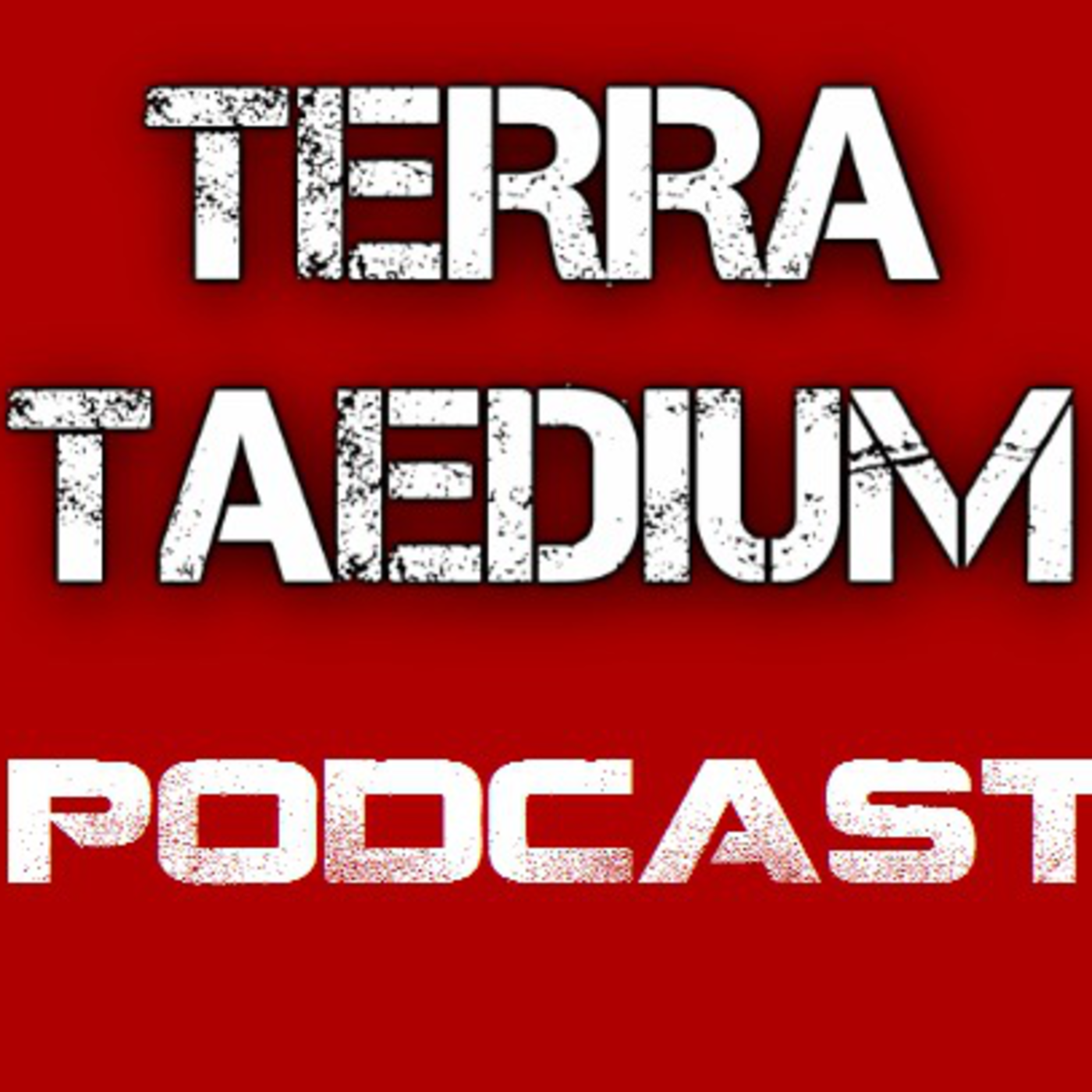 TerraTaedium's Podcast