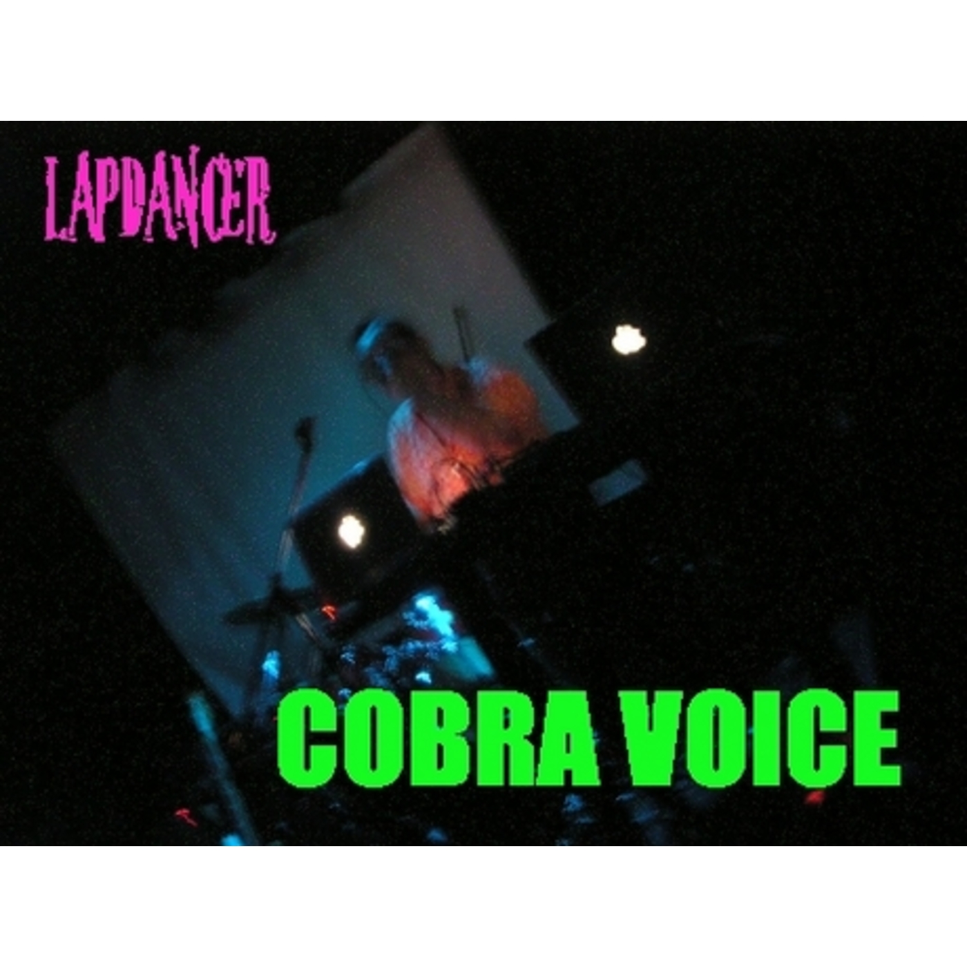 Lapdancer: COBRA VOICE
